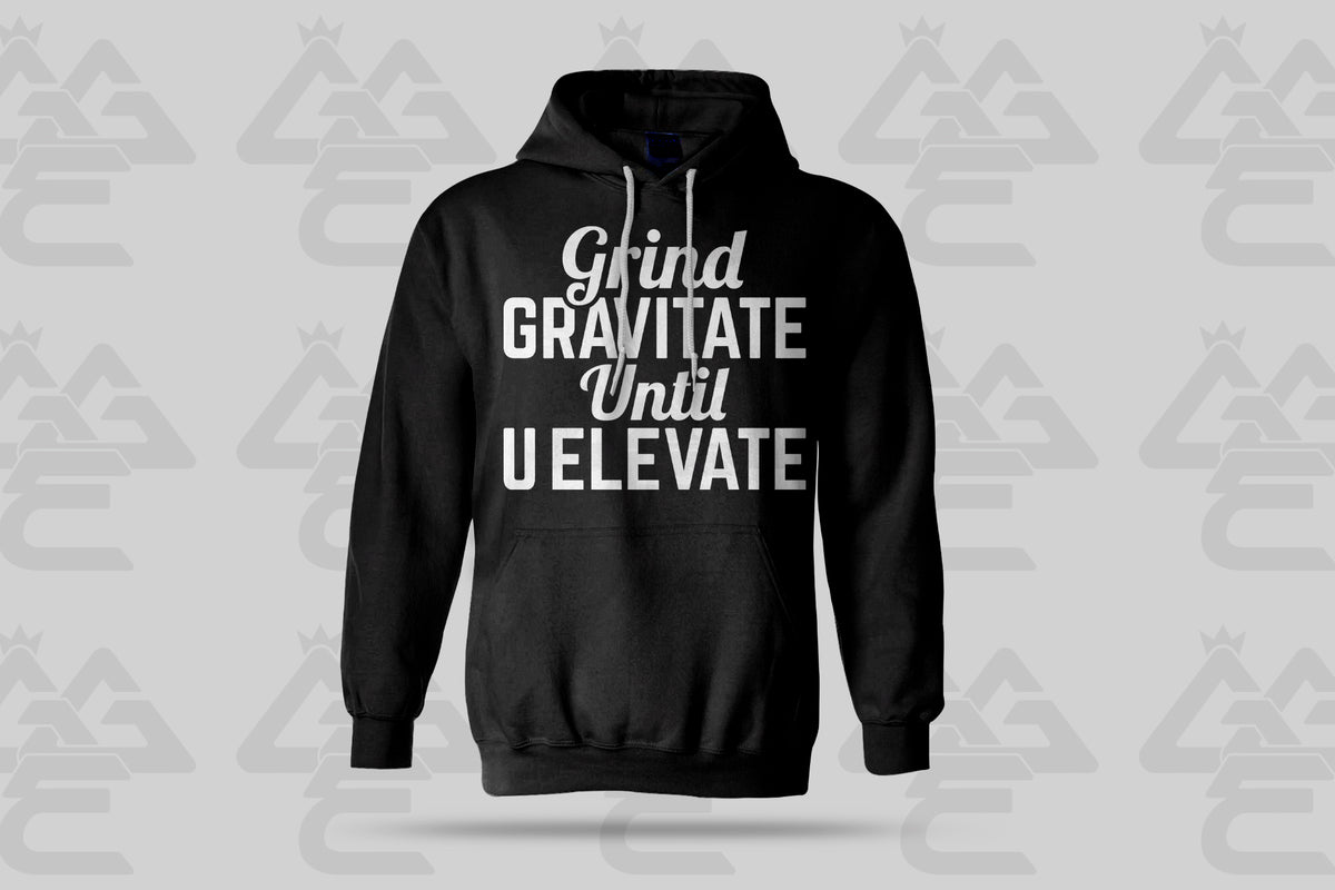 GGE UNISEX GRIND GRAVITATE UNTIL U ELEVATE HOODIE