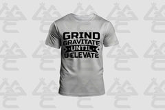 GGE UNISEX GRIND GRAVITATE UNTIL U ELEVATE T-SHIRT